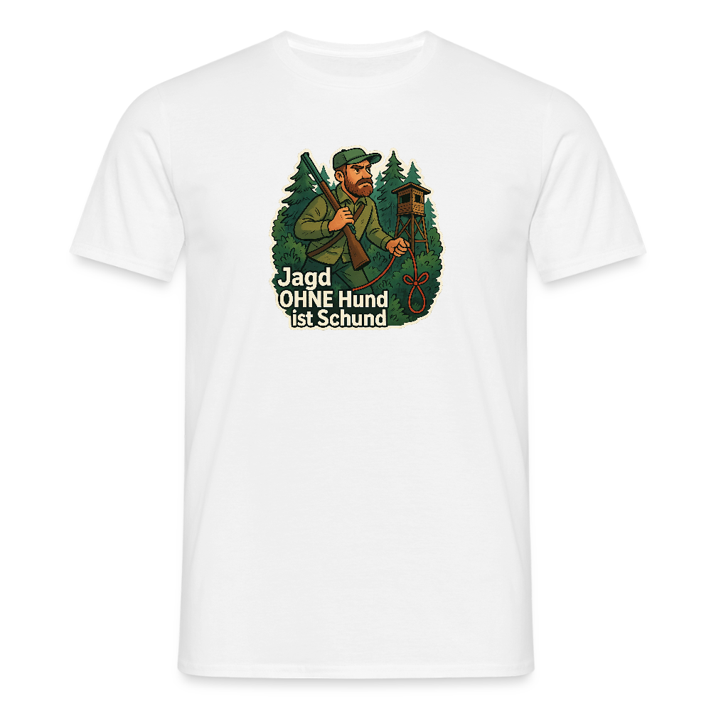 Fun Shirt - Jagd ohne Hund - Weiß