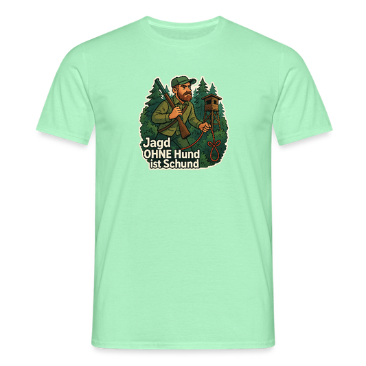 Fun Shirt - Jagd ohne Hund - Mintgrün