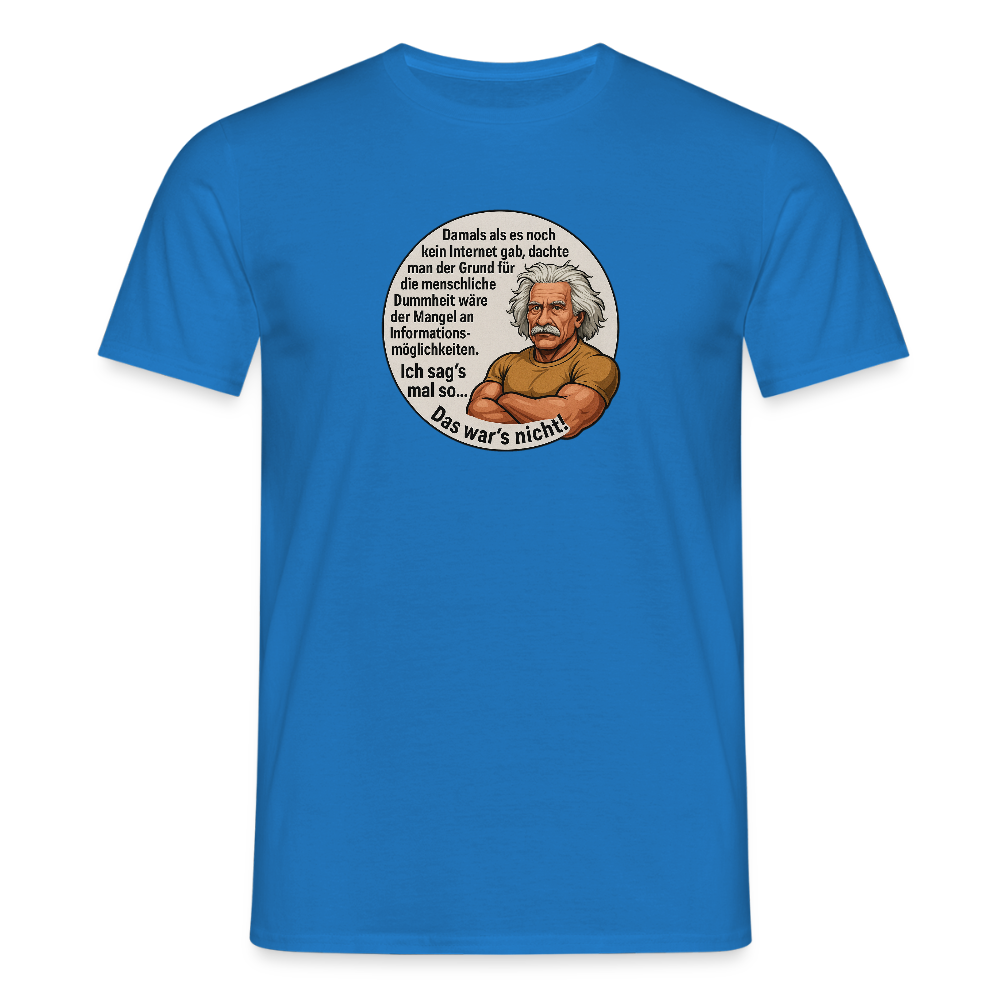 Fun Shirt - Dummheit - Royalblau