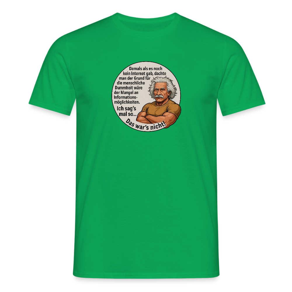 Fun Shirt - Dummheit - Kelly Green