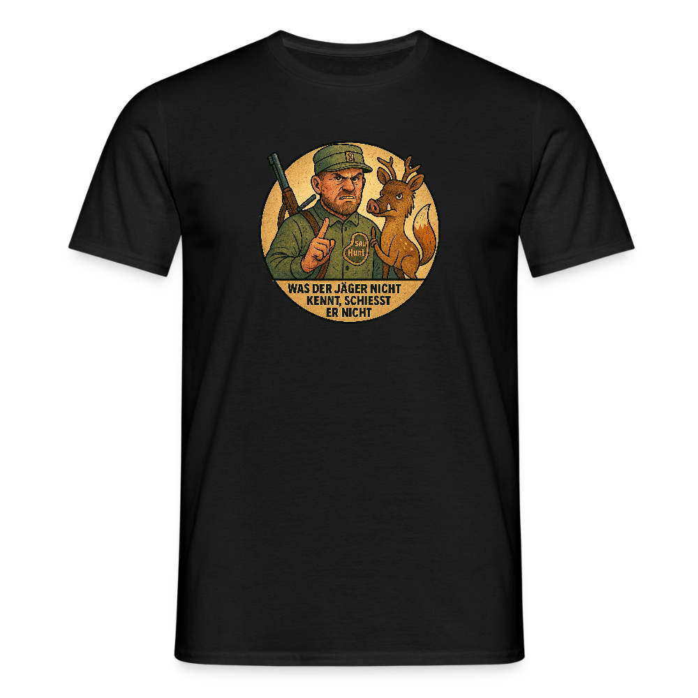Fun Shirt - Was der Jäger nicht kennt - Schwarz