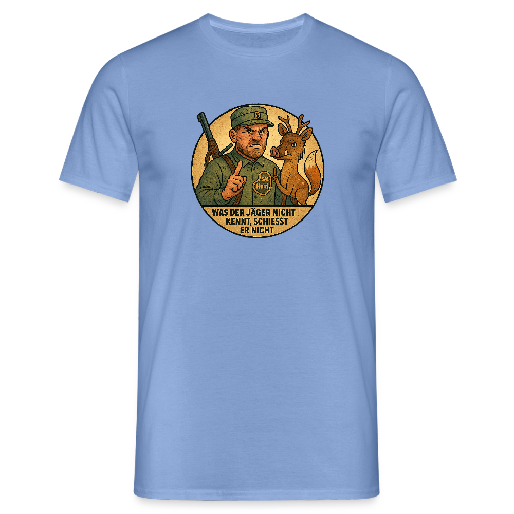 Fun Shirt - Was der Jäger nicht kennt - carolina blue
