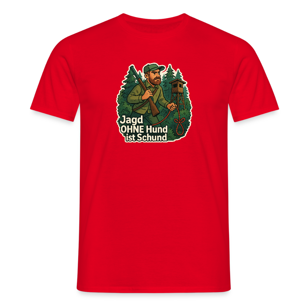Fun Shirt - Jagd ohne Hund - Rot