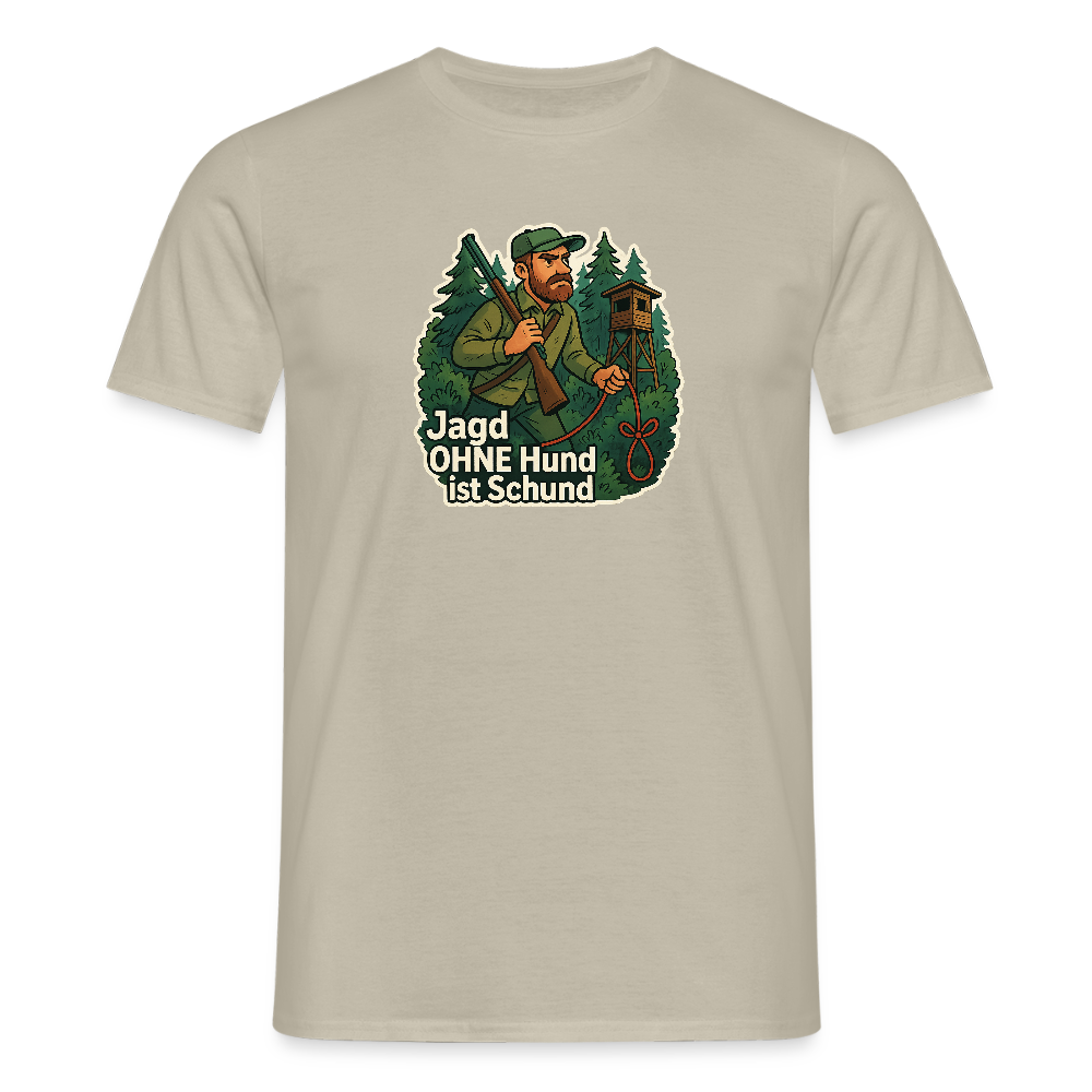 Fun Shirt - Jagd ohne Hund - Sandbeige