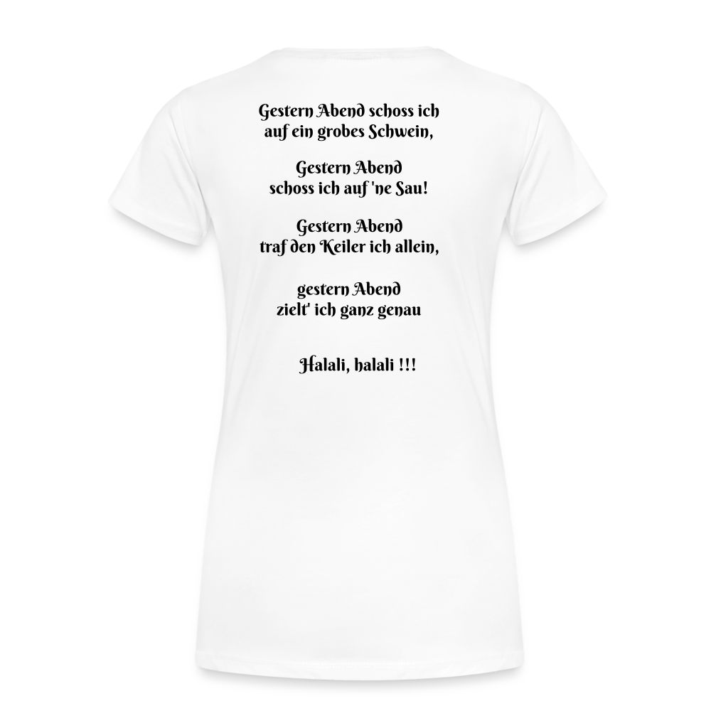 SauHunt T-Shirt für Sie (Premium) - Sau tot - white