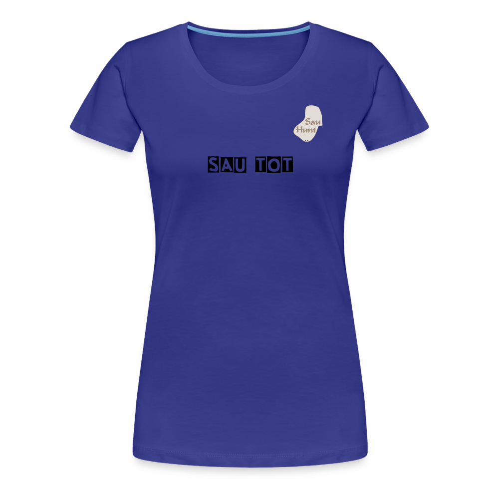 SauHunt T-Shirt für Sie (Premium) - Sau tot - royal blue