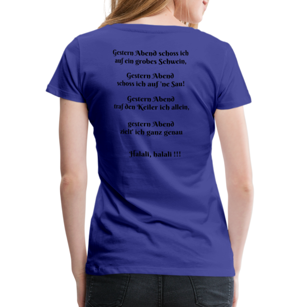 SauHunt T-Shirt für Sie (Premium) - Sau tot - royal blue