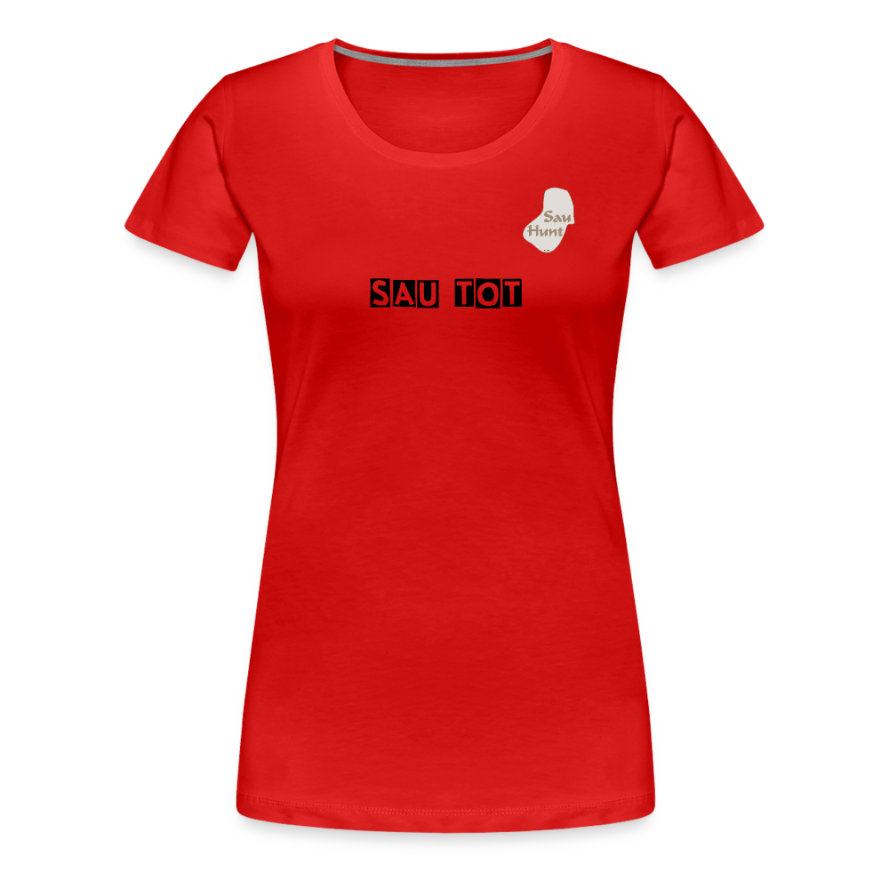 SauHunt T-Shirt für Sie (Premium) - Sau tot - red
