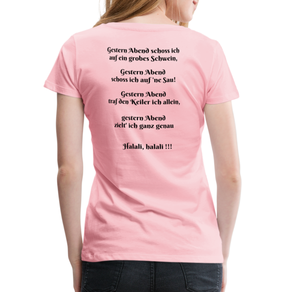 SauHunt T-Shirt für Sie (Premium) - Sau tot - rose shadow