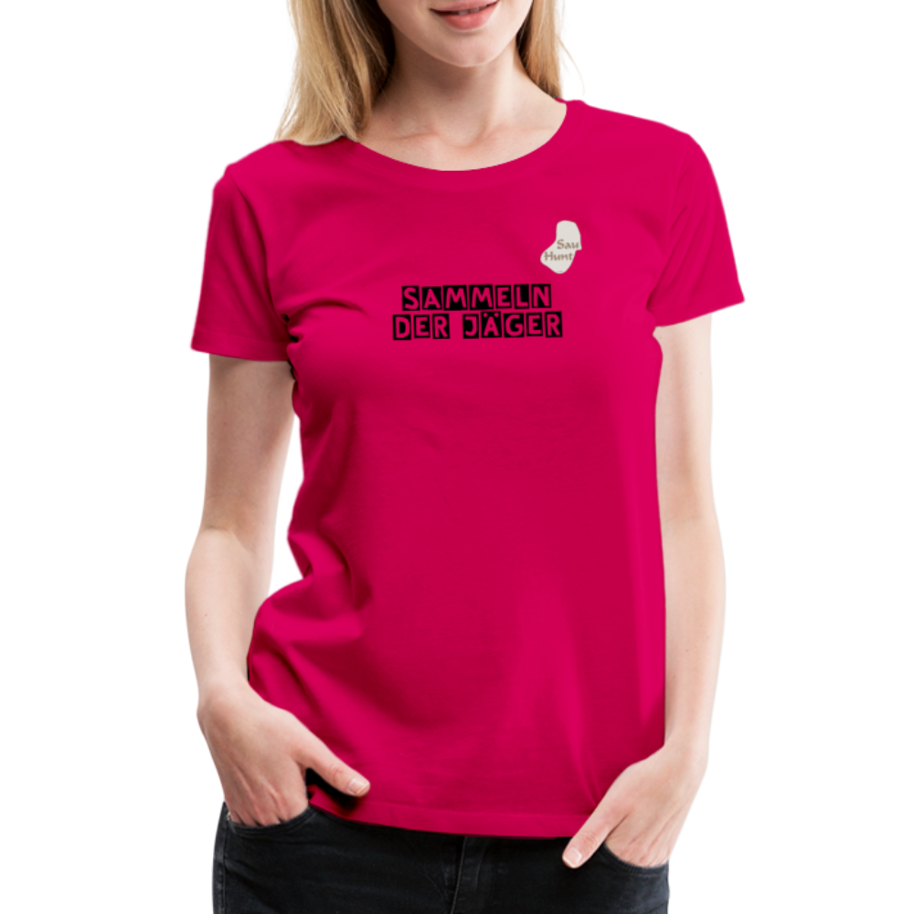 SauHunt T-Shirt für Sie (Premium) - Sammeln - dunkles Pink