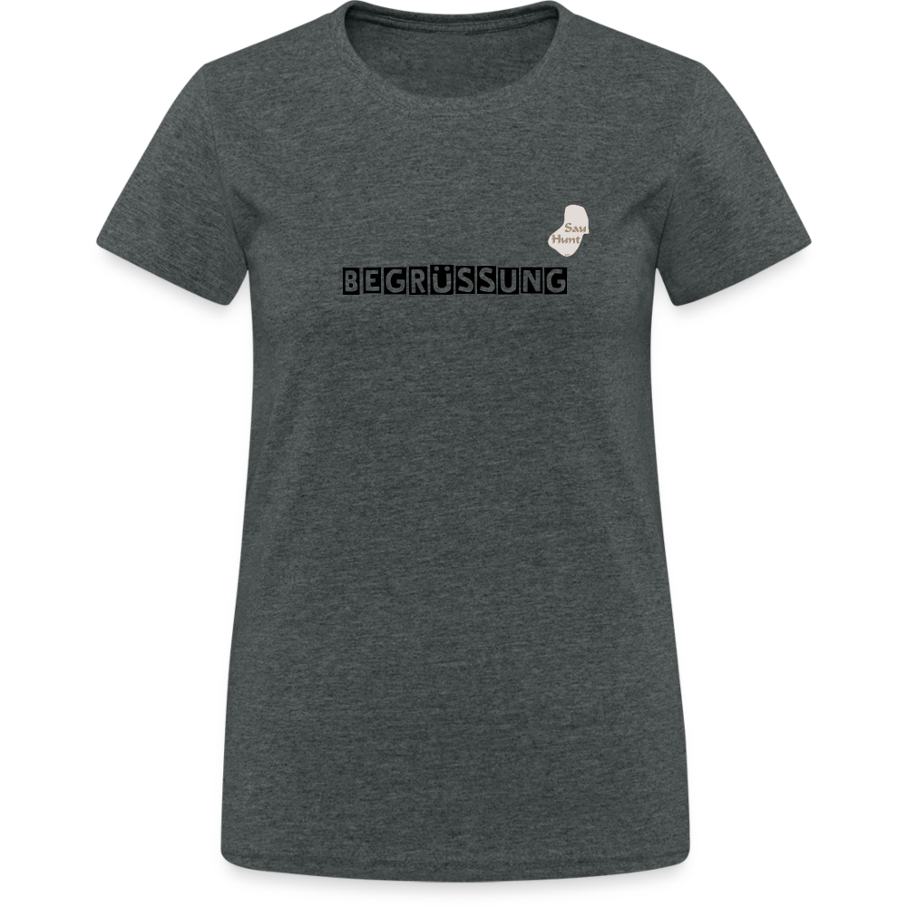 SauHunt T-Shirt für Sie (Gildan) - Begrüßung - Dunkelgrau meliert