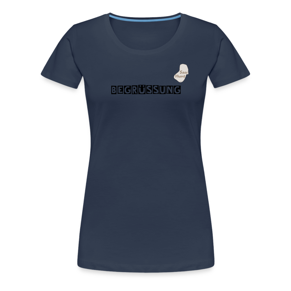 SauHunt T-Shirt für Sie (Premium) - Begrüßung - Navy