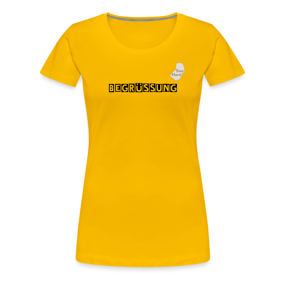 SauHunt T-Shirt für Sie (Premium) - Begrüßung - Sonnengelb