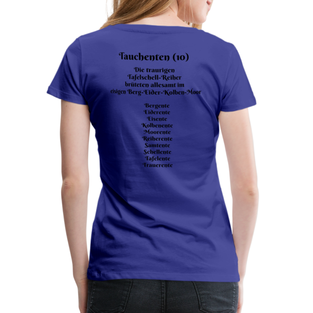 SauHunt T-Shirt für Sie (Premium) - Tauchenten - Königsblau