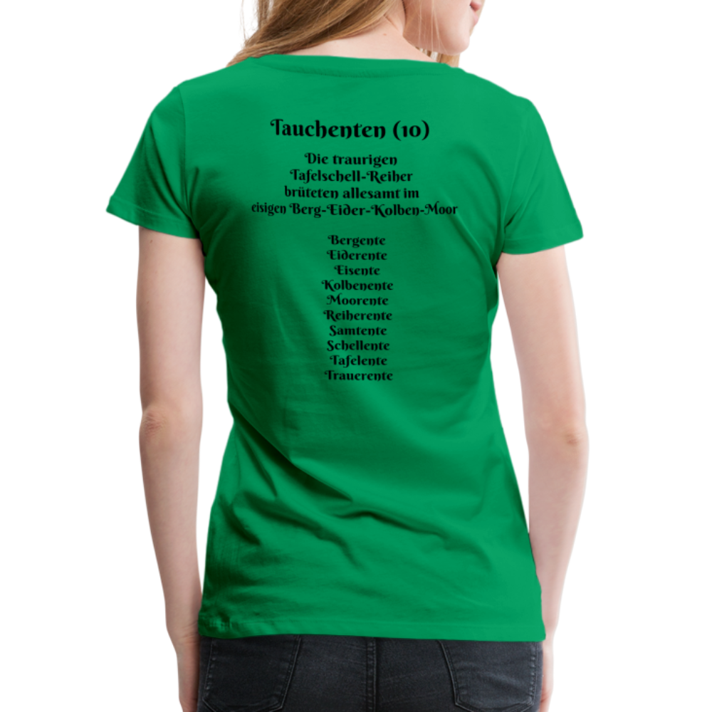 SauHunt T-Shirt für Sie (Premium) - Tauchenten - Kelly Green