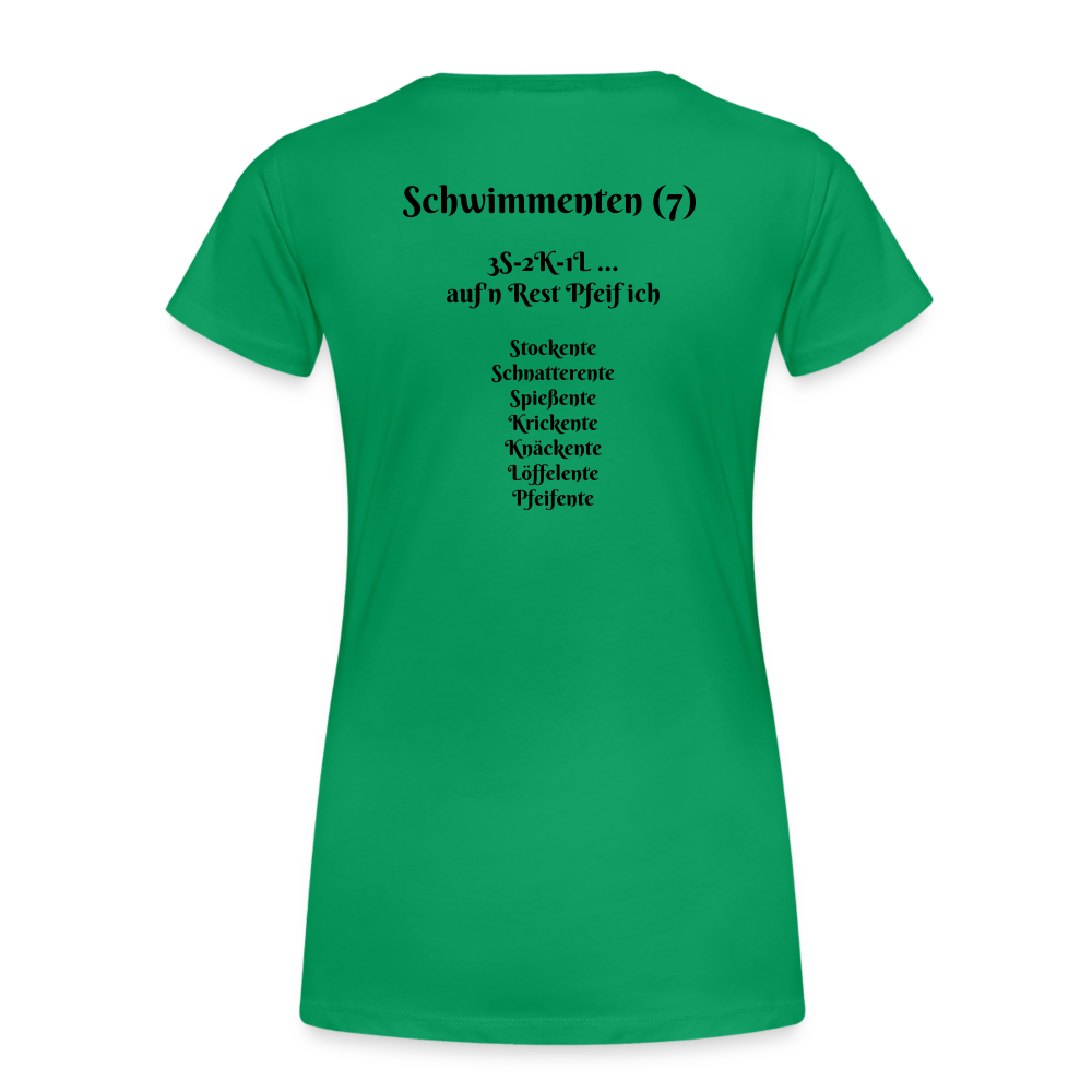 SauHunt T-Shirt für Sie (Premium) - Schwimmenten - Kelly Green