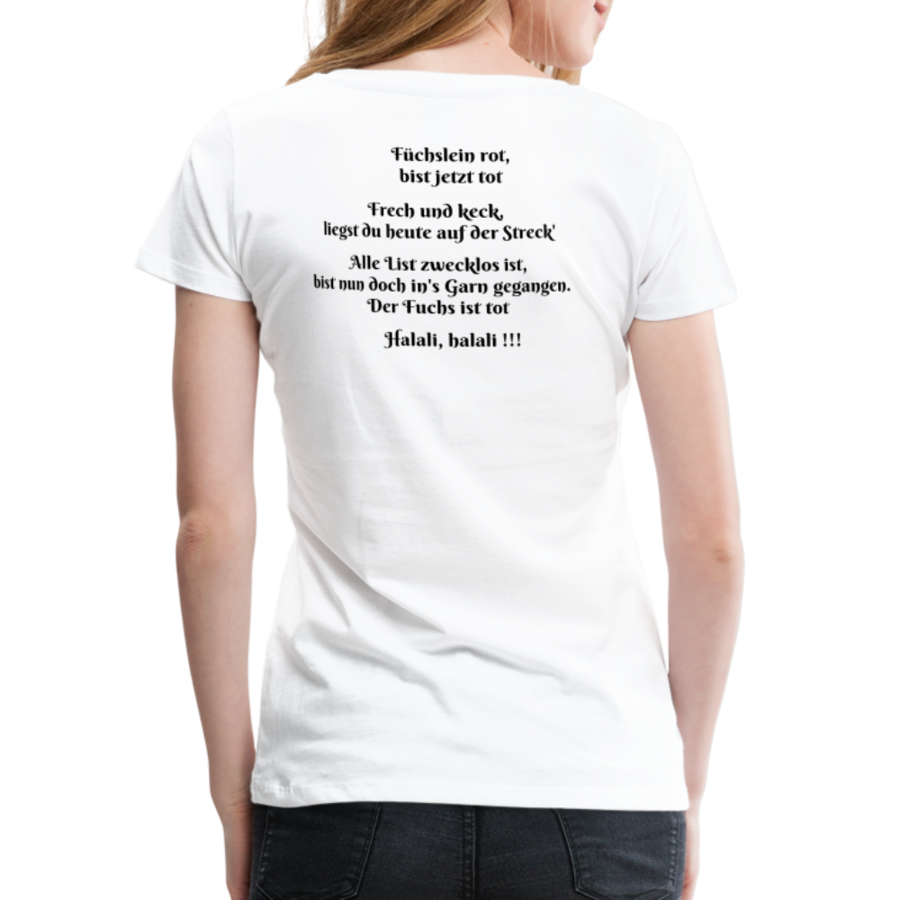 SauHunt T-Shirt für Sie (Premium) - Fuchs tot - weiß