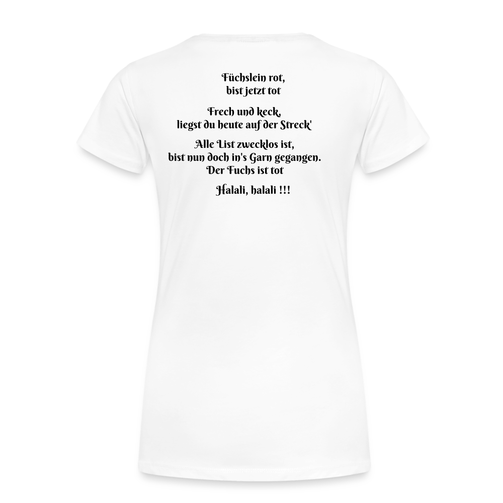 SauHunt T-Shirt für Sie (Premium) - Fuchs tot - weiß