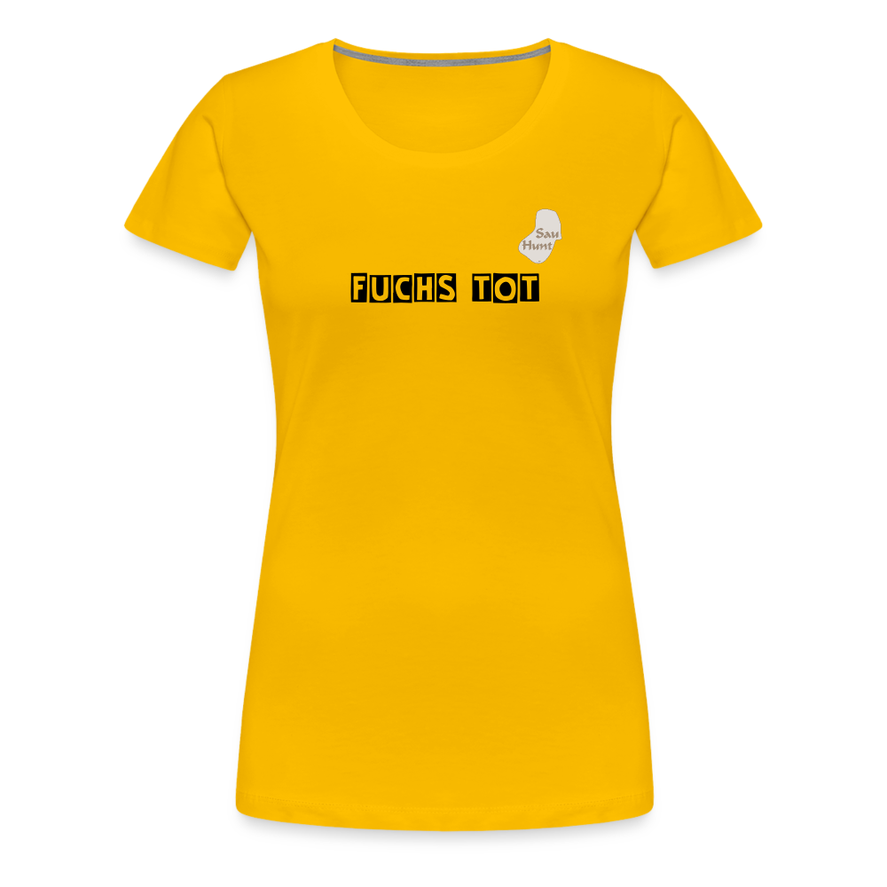 SauHunt T-Shirt für Sie (Premium) - Fuchs tot - Sonnengelb