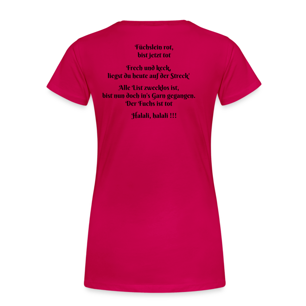 SauHunt T-Shirt für Sie (Premium) - Fuchs tot - dunkles Pink