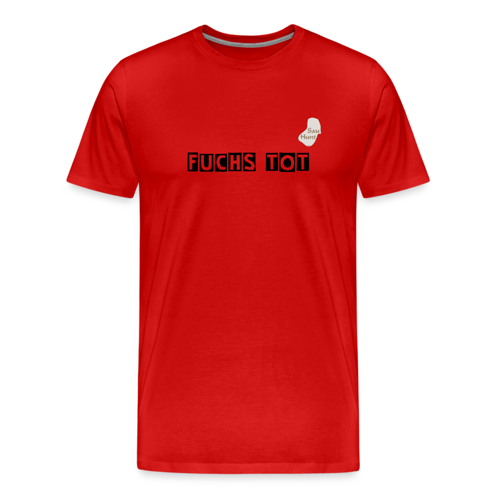 SauHunt T-Shirt (Premium) - Fuchs tot - Rot