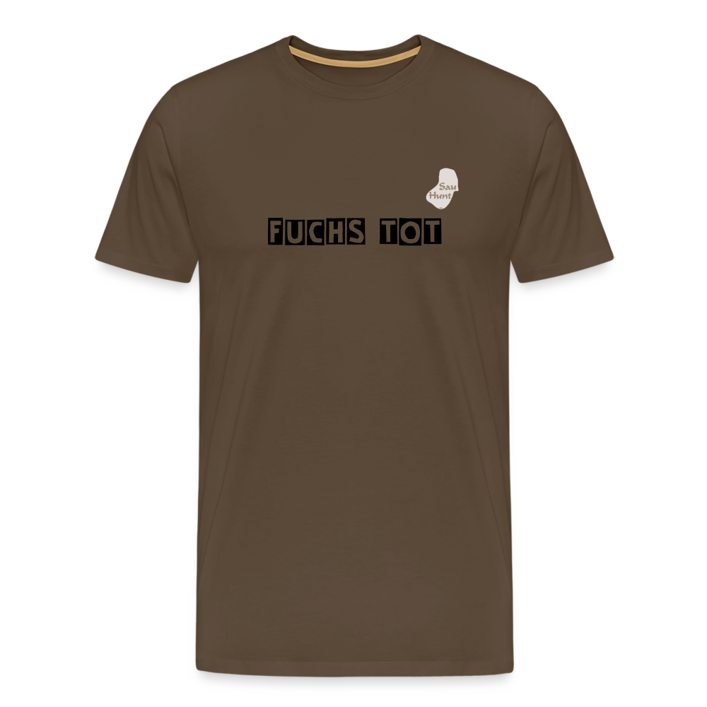 SauHunt T-Shirt (Premium) - Fuchs tot - Edelbraun
