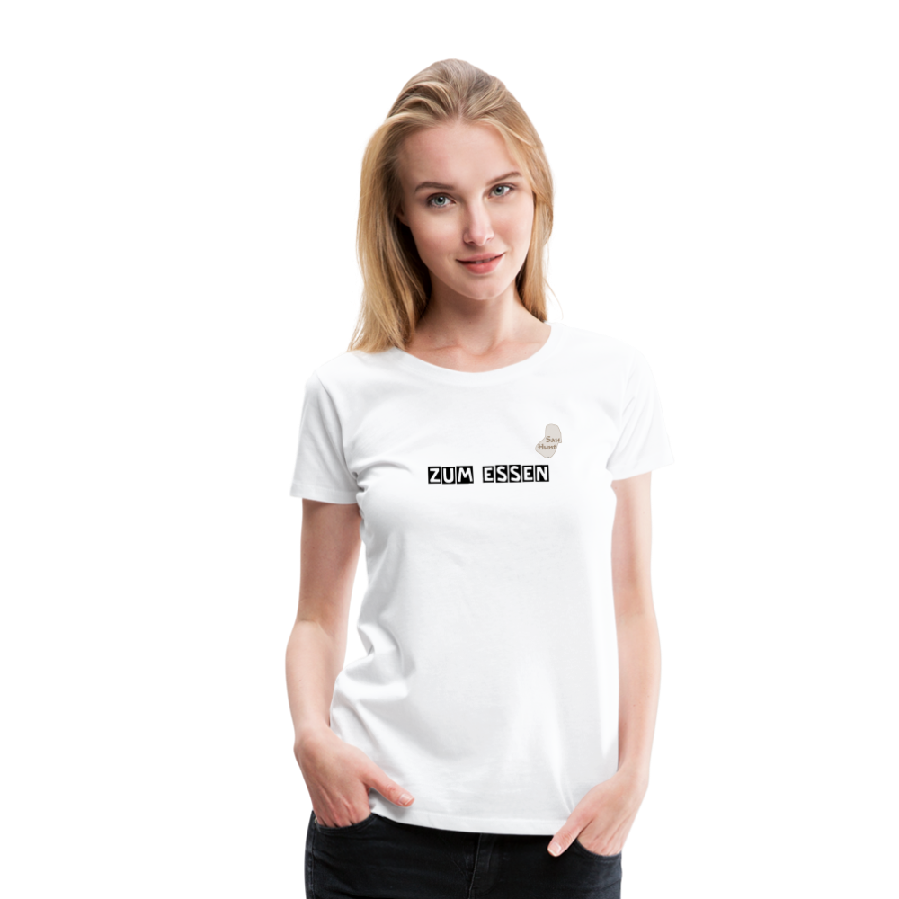 Jagdwelt T-Shirt für Sie (Premium) - Zum Essen - weiß