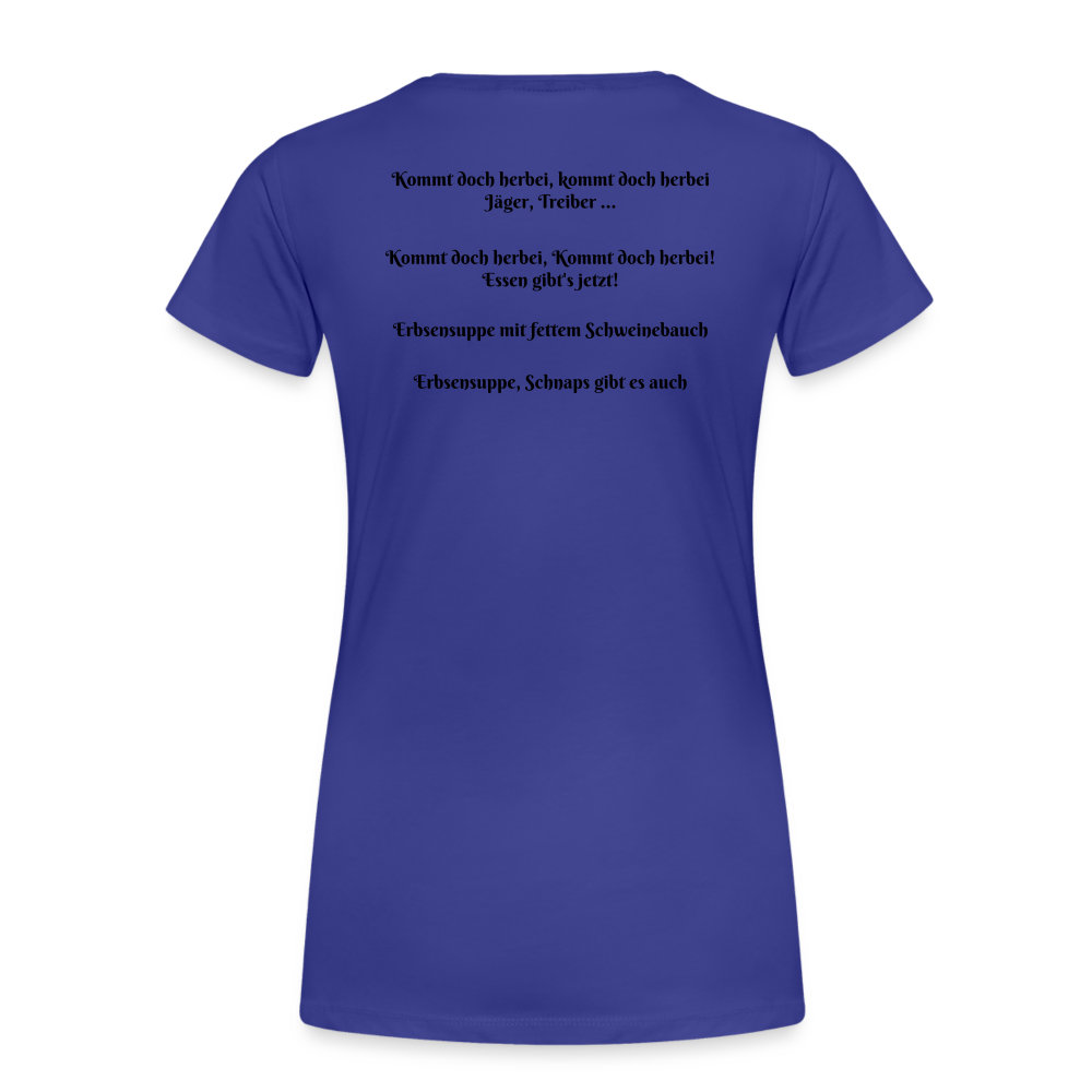 Jagdwelt T-Shirt für Sie (Premium) - Zum Essen - Königsblau