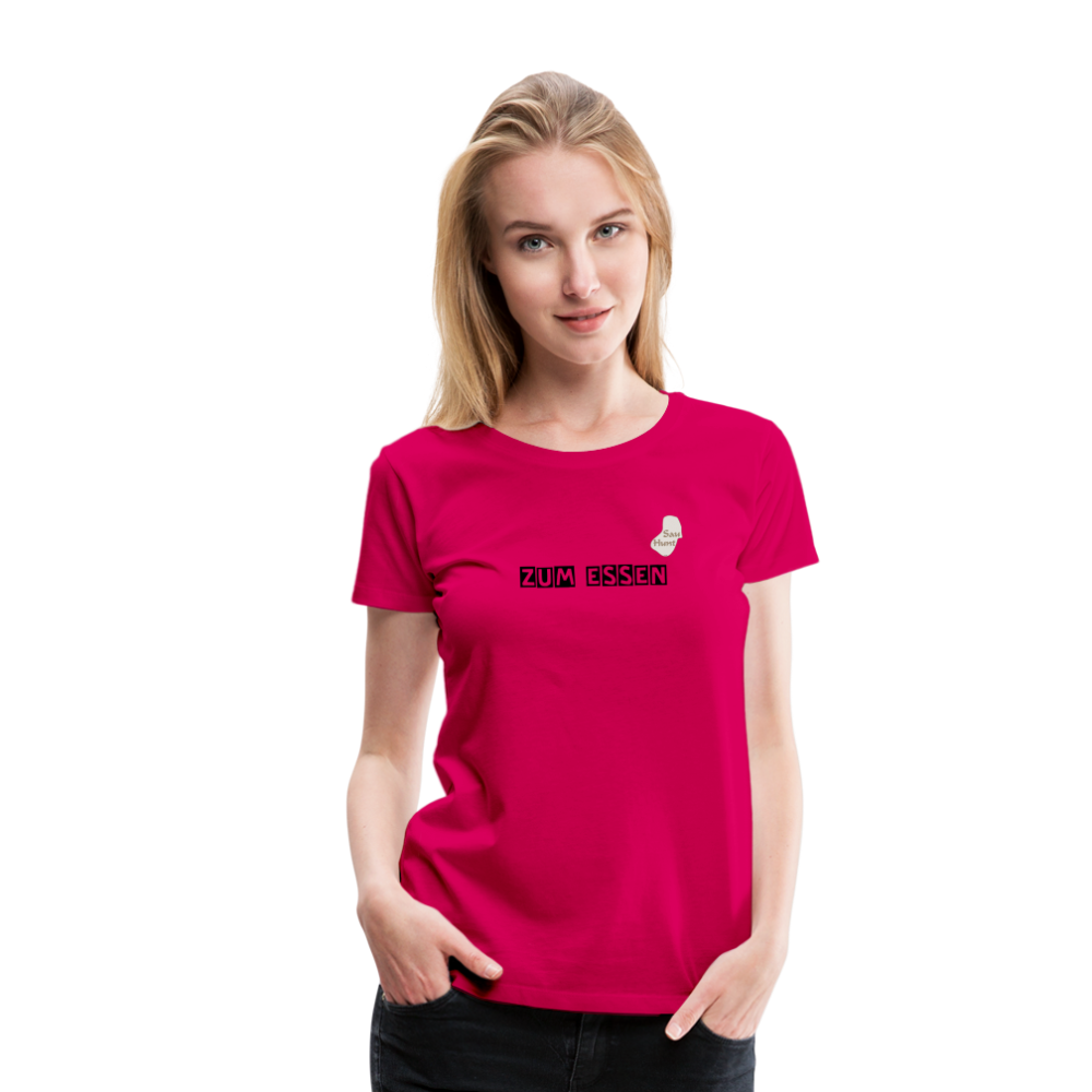 Jagdwelt T-Shirt für Sie (Premium) - Zum Essen - dunkles Pink