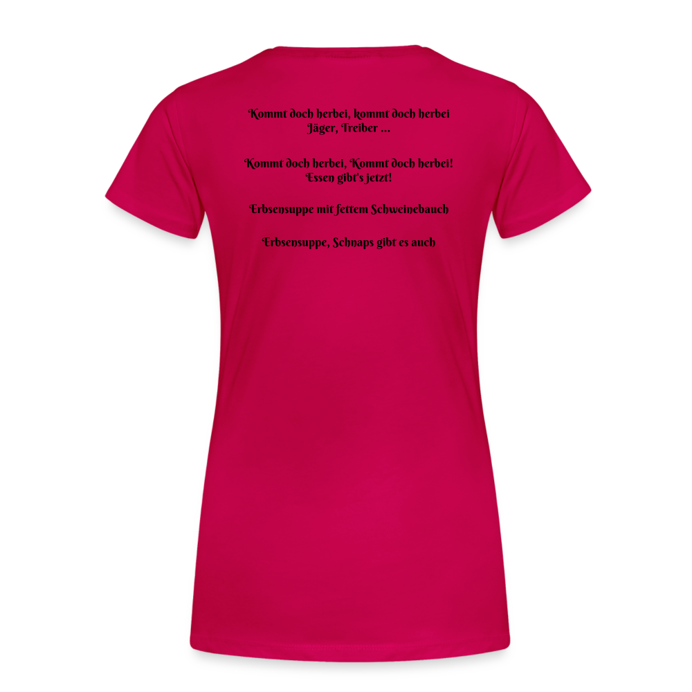 Jagdwelt T-Shirt für Sie (Premium) - Zum Essen - dunkles Pink