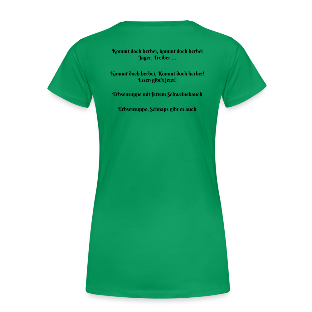 Jagdwelt T-Shirt für Sie (Premium) - Zum Essen - Kelly Green