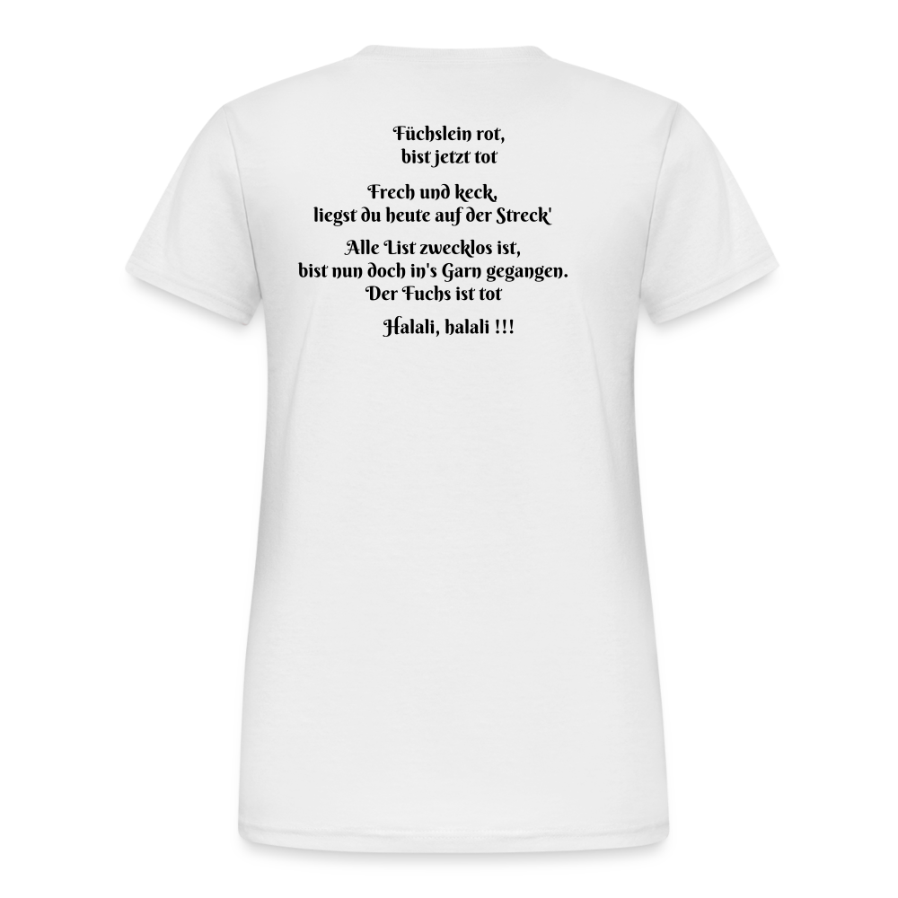 SauHunt T-Shirt für Sie (Gildan) - Fuchs tot - weiß