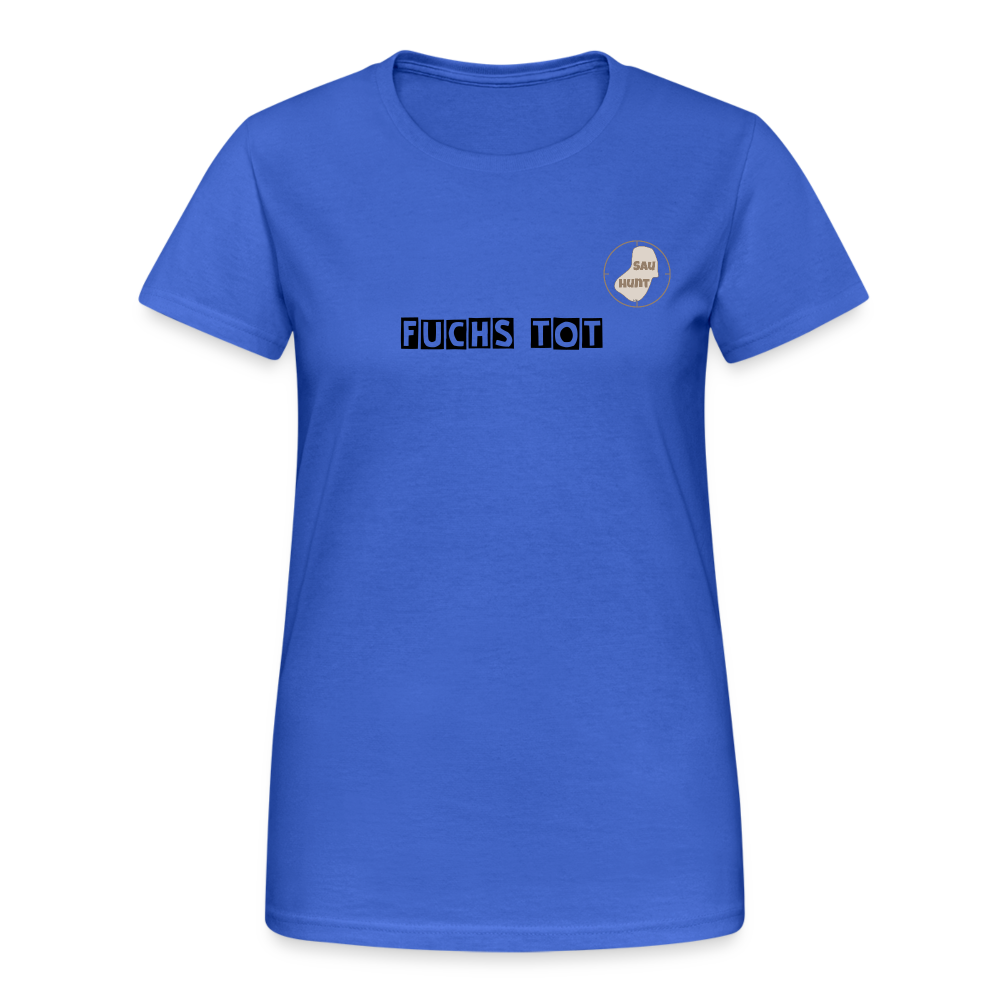 SauHunt T-Shirt für Sie (Gildan) - Fuchs tot - Königsblau