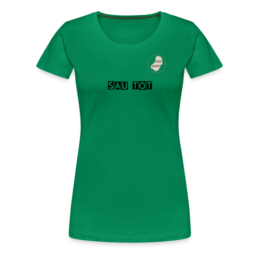 SauHunt T-Shirt für Sie (Gildan) - Sau tot - Kelly Green